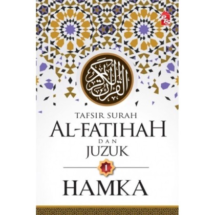 Tafsir Al-Azhar: Tafsir Surah Al-Fatihah dan Juzuk 1 | Ara Emp Books