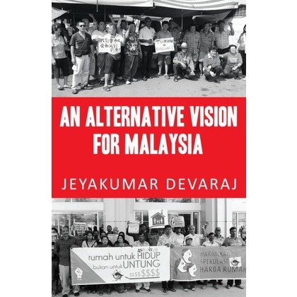 An Alternative Vision For Malaysia