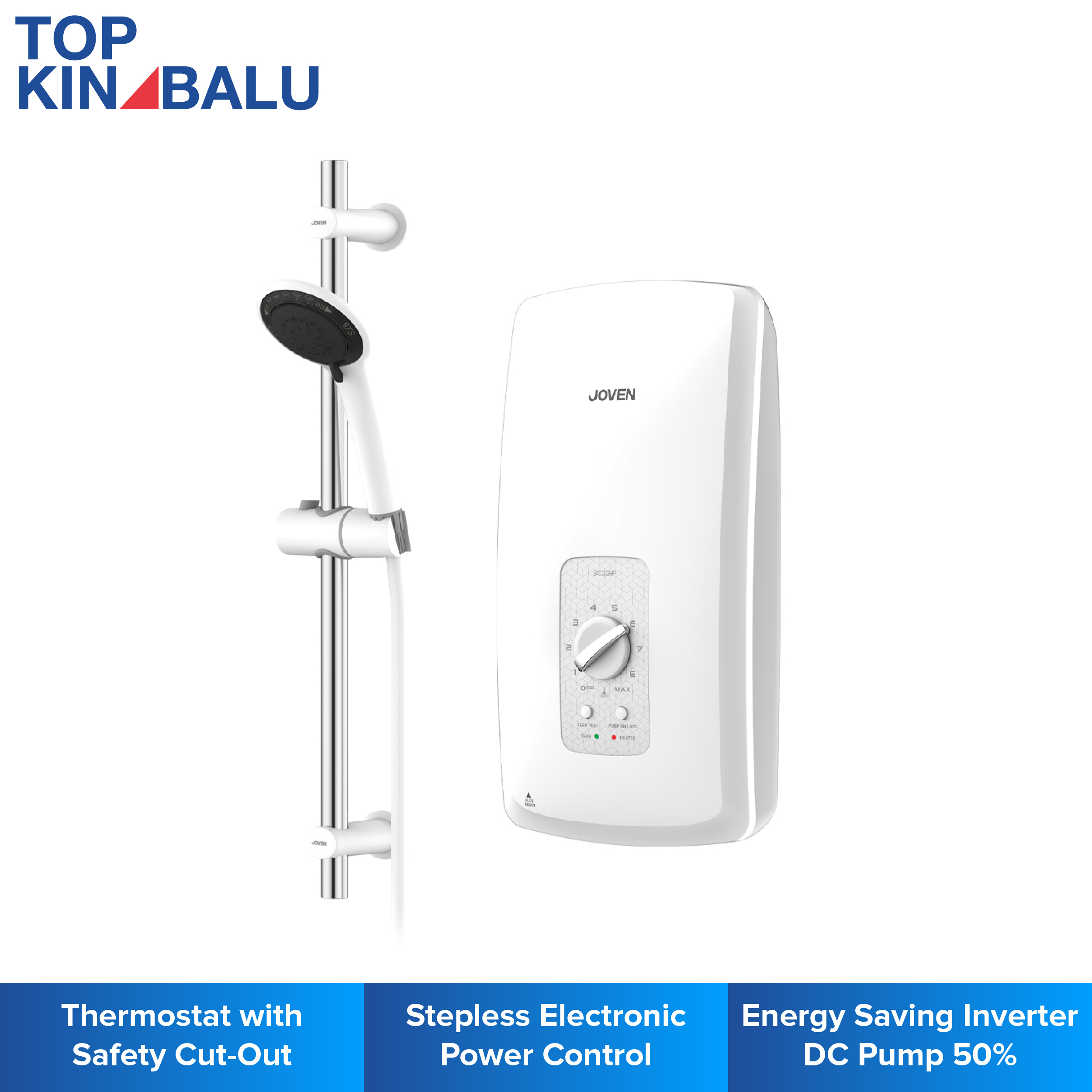JOVEN SC33IP DC PUMP INSTANT WATER HEATER (WHITE) Top Kinabalu