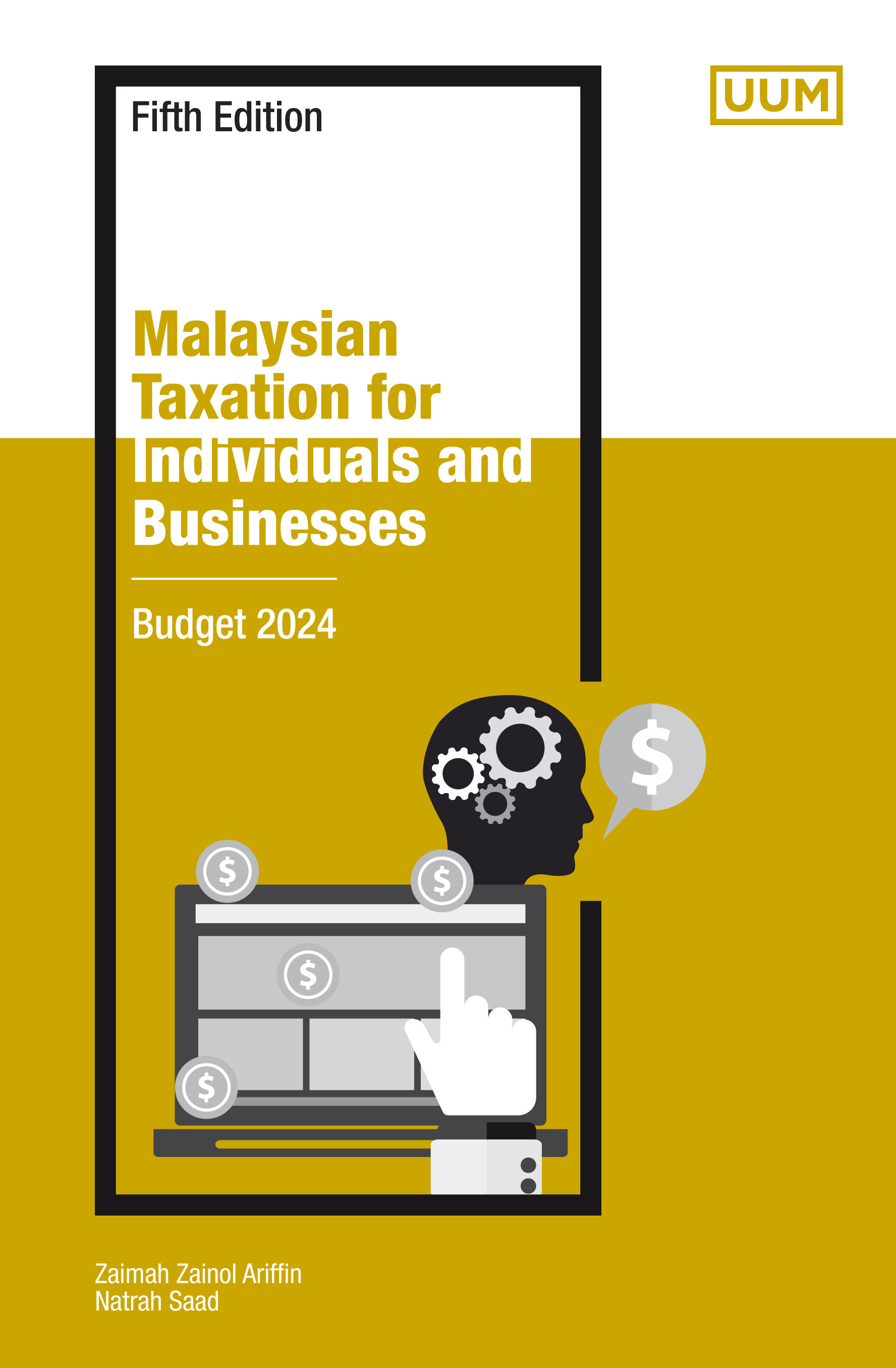 Malaysian Taxation for Individuals and Businesses. Fifth Edition
